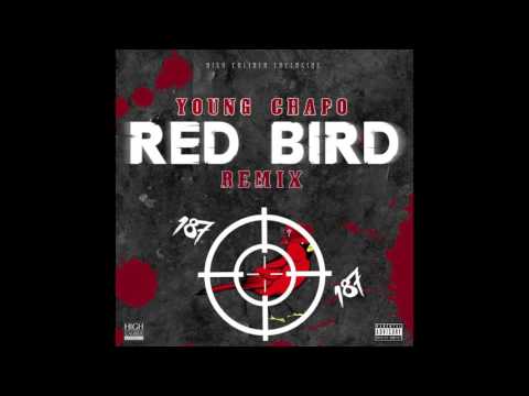 YOUNG CHAPO - RED BIRD  (RMX HIGH CALI EXCLUSIVE)