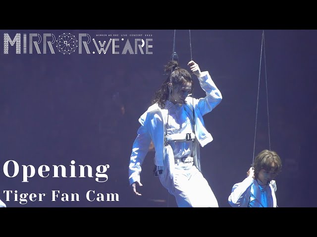 《Opening》TIGER 邱傲然 FAN CAM 《MIRROR.WE.ARE LIVE CONCERT 2022》