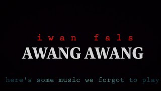 Download lagu iwan falls - awang awang - official video lyrics /@aaraichanne9447 mp3 Download lagu iwan falls - awang awang - official video lyrics /@aaraichanne9447 mp3