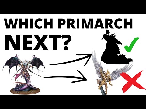 Which Primarch Do People Want to See Next? And Which Will GW Bring Back?