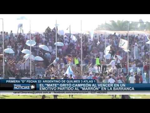 Primera "D" fecha 32 - Argentino de Quilmes 3 Atlas 1 - El "Mate" gritó campeón ante el "Marrón""