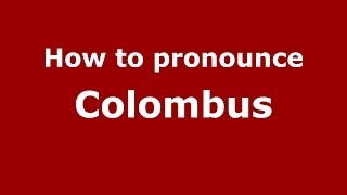 How to pronounce Colombus