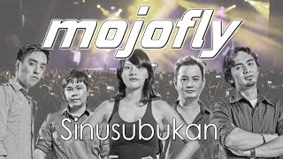 Mojofly - Sinusubukan -  Mojofly