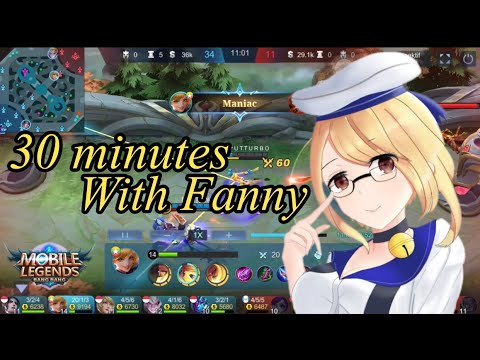 30 minutes with fanny//REPLAY-Mobile Legend!!!.