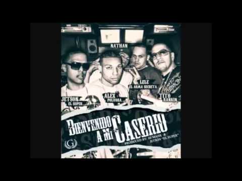 Lele Ft. Nathan, Jetson, Álex Pólvora & Tito Ranking - Bienvenido A Mi Caserío (Con Letra)