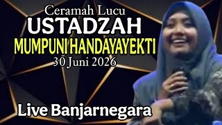 Download lagu CERAMAH LUCU USTADZAH MUMPUNI HANDAYAYEKTI 30 JUNI 2026 LIVE BANJARNEGARA. mp3