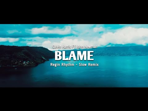DJ RELAX !! Regin Rhythm - Blame ( Slow Remix )