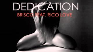 Brisco ft. Rico Love - Dedication