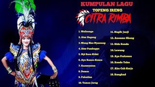 Download lagu 🔴Full Album . Kumpulan Lagu Topeng Ireng Citra Rimba mp3
