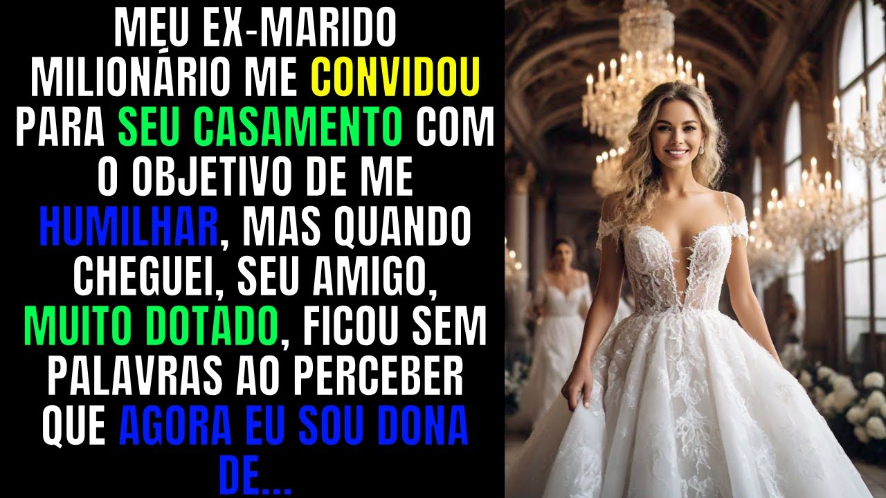 "Meu Ex-Marido Milionário Me Convidou Para Seu Casamento para Me Humilhar, Mas Quando Cheguei...