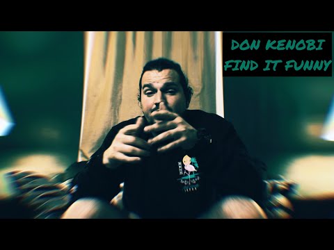 Don Kenobi- Find It Funny [Official Music Video]