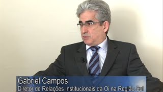Entrevista com o diretor de Relações Institucionais da Oi no Sul, Gabriel Campos