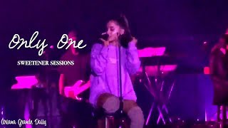 Ariana Grande - Only 1 (FIRST LIVE EVER) [Sweetener Sessions]