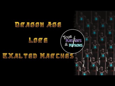 Dragon Age Lore: Exalted Marches