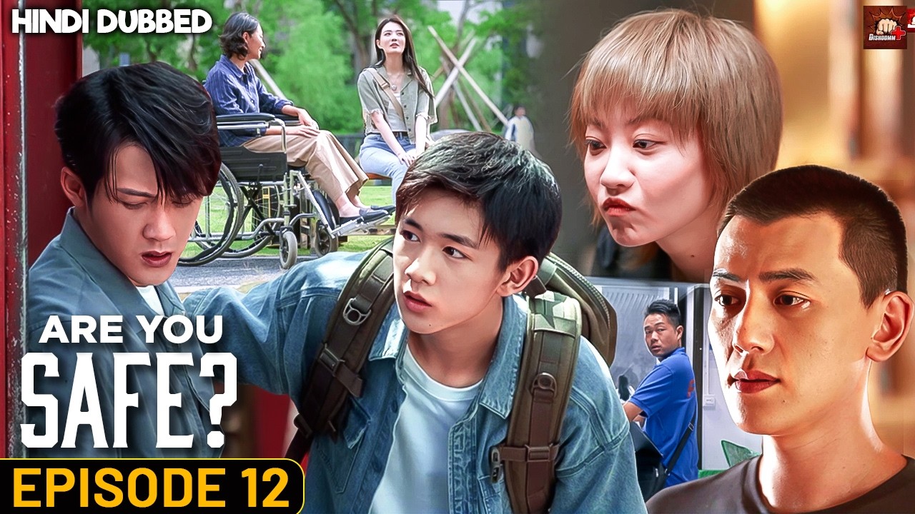 Are You Safe Episode #12 | Chinese Drama Hindi Dubbed | Eng Subs | Cyber Crime Web Series | C Drama