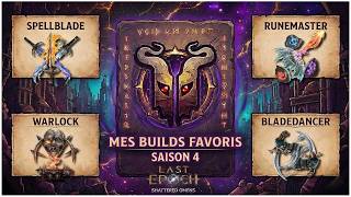 [Last Epoch S4] Top 4 de mes builds favoris