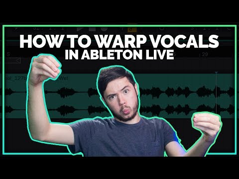 How To Warp Vocals In Ableton Live (2018)
