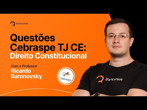 Concurso TJ CE: Questões Cebraspe - Direito Constitucional