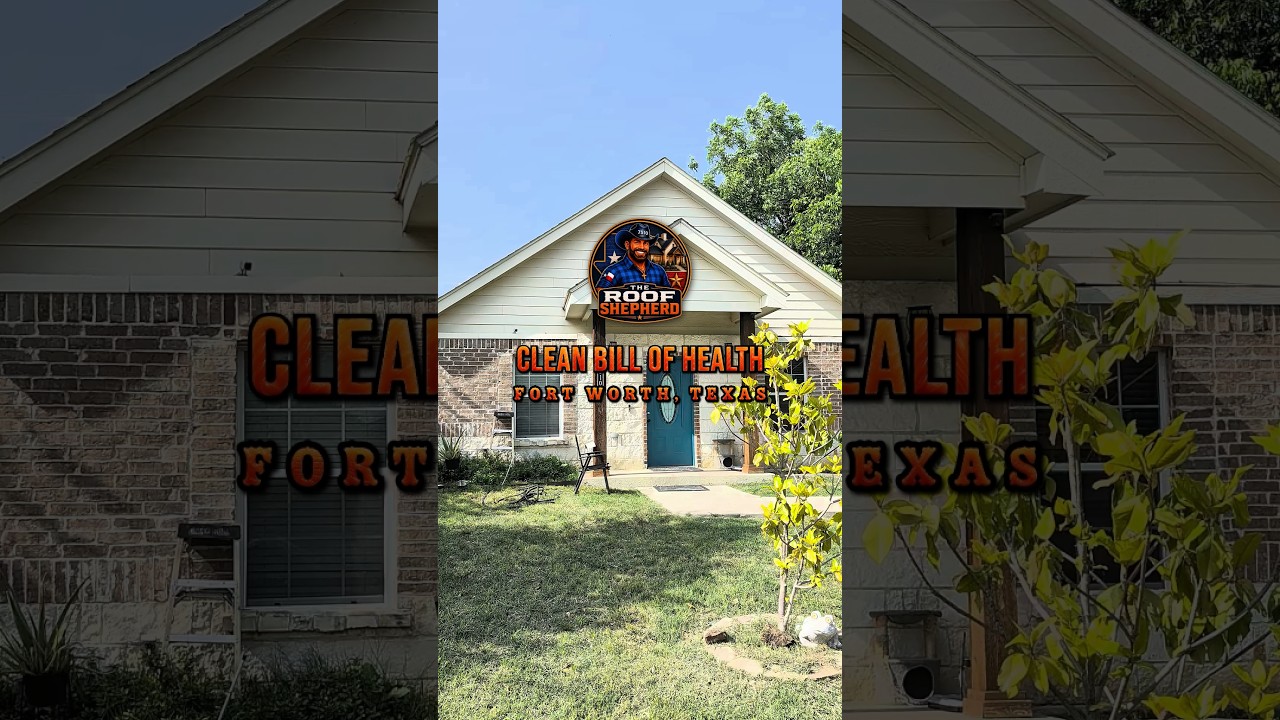 Fort Worth Roof Inspection: Clean Bill of Health, No Damage Found