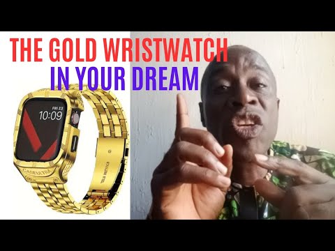 THE GOLD WRISTWATCH IN YOUR DREAM || SPIRITUAL MEANING OF GOLD WRISTWATCH IN YOUR DREAM || DREAM