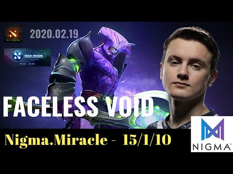 Nigma. Miracle FACELESS VOID vs NiP in DOTA 2 MAD MOON