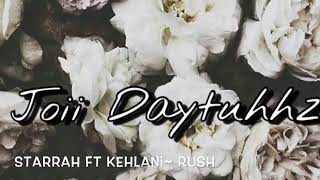 Rush- Starrah ft Kehlani