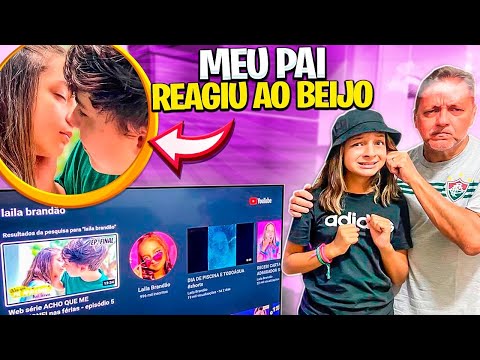 MY FATHER REACTING TO THE KISS FROM I THINK I FELL IN LOVE - LAILA BRANDÃO