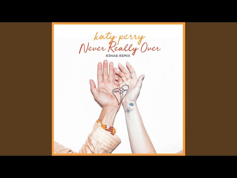 Never Really Over (R3HAB Remix)