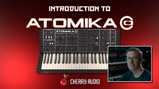 Video thumbnail for Cherry Audio | Introduction to Atomika with Tim Shoebridge by Cherry Audio