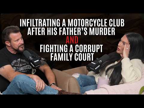 68: Infiltrating a Motorcycle Club After His Father’s Murder and Fighting a Corrupt Family Court