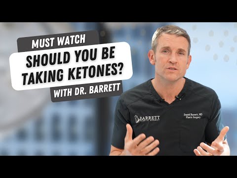 The Power Of Ketones! | Barrett Plastic Surgery