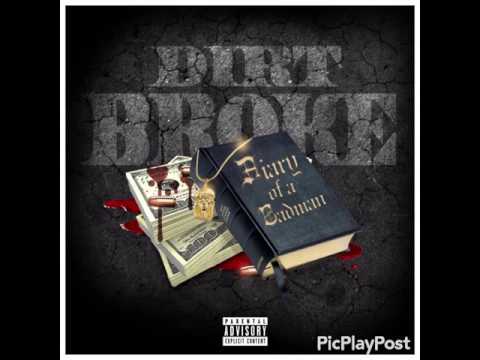 Dirt Broke "Diary of a Badman"