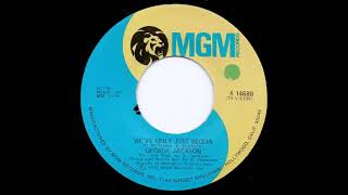 George Jackson - We've only just begun