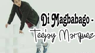 Lirik lagu 'Di Magbabago'-Teejay Marquez.
