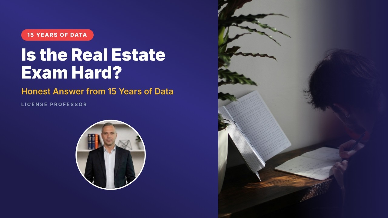 Is the Real Estate Exam Hard? What Pass Rates Actually Show | License ...