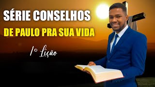 #Conselhos de Paulo Para Sua Vida (Parte 1 )