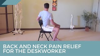 Back and neck pain relief for the Deskworker