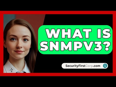 What Is SNMPv3? - SecurityFirstCorp.com