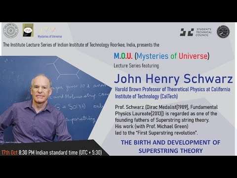 ILS-MOU | The Birth and Development of Superstring Theory | John H. Schwarz