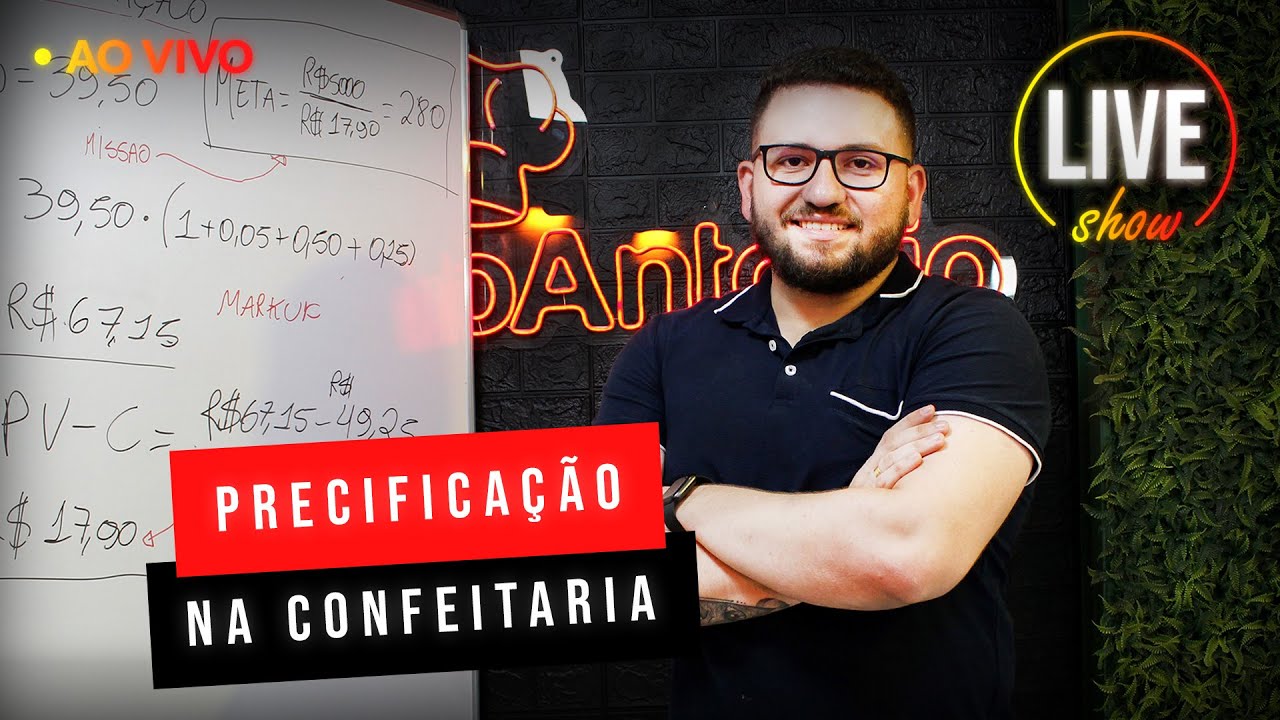 🔴 PRECIFICAÇÃO NA CONFEITARIA | JOÃO VICTOR | LOJA SANTO ANTONIO