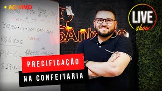 🔴 PRECIFICAÇÃO NA CONFEITARIA | JOÃO VICTOR | LOJA SANTO ANTONIO