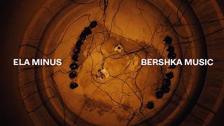 Bershka Music – Ela Minus | "Tiempo Definido por la Presencia de Luz"