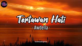 Download lagu Awdella - Tertawan Hati (Lirik Lagu/Lyrics) || Playlist | Tertawan Hati Lirik mp3 Download lagu Awdella - Tertawan Hati (Lirik Lagu/Lyrics) || Playlist | Tertawan Hati Lirik mp3