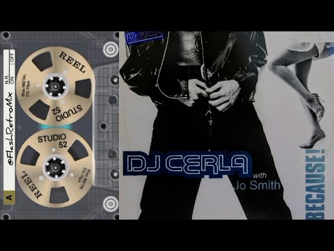 DJ Cerla with Jo Smith – Because! (Full Single)
