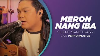 Silent Sanctuary - Meron Nang Iba (Live Performance) | 22nd Anniversary Special
