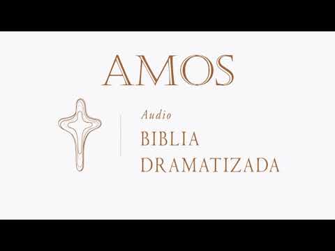 30  AMOS   AUDIO BIBLIA DRAMATIZADA   NUEVA TRADUCCIÓN VIVIENTE
