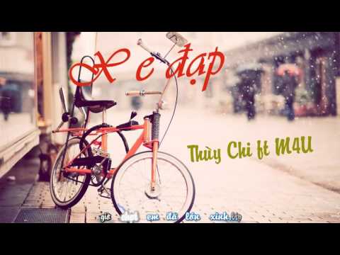 Xe Đạp - Thùy Chi ft M4U [ HD 1080 ] [ Video + Lyric Kara]