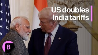 What's Next as US Imposes 50% Tariffs on India