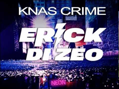 Knas vs Teenage Crime - Knas Crime (Erick Di Zeo Mash-Up)