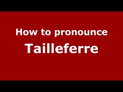 How to pronounce Tailleferre